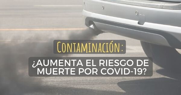 ¿Aumenta la contaminación del aire el riesgo de muerte por Covid-19?