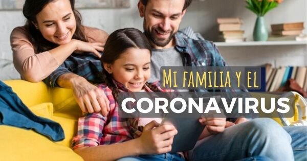 Mi familia y el coronavirus: manteniéndose seguro, entretenido y feliz