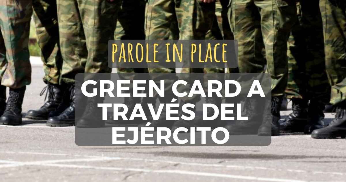 Parole in Place: darle la green card a mis padres a través del ejército&nbsp;