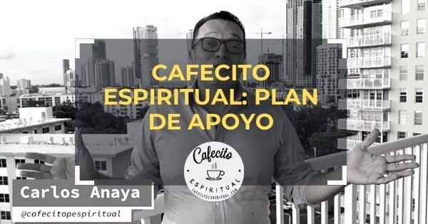 Cafecito Espiritual: Plan de Apoyo
