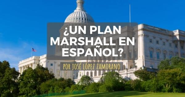 ¿Un Plan Marshall en español?