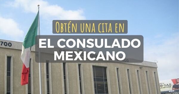 Obtén tu cita en el consulado mexicano en 3 pasos