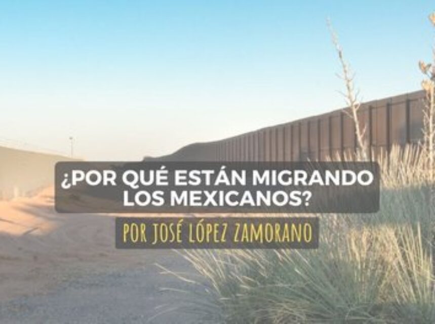 ¿Por qué están migrando los mexicanos?